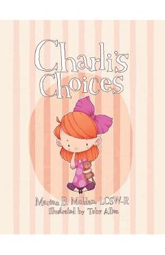 Coperta cărții 'Charli's Choices - Lcsw-r Marian B. Moldan'