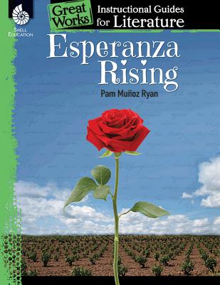Esperanza Rising: An Instructional Guide for Literature: An Instructional Guide for Literature - Kristin Kemp