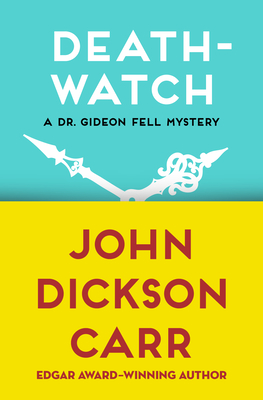 Death-Watch - John Dickson Carr