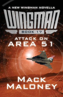 Attack on Area 51 - Mack Maloney