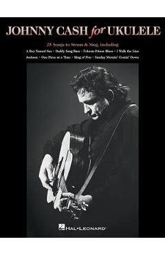 Coperta cărții 'Johnny Cash for Ukulele: 25 Songs to Strum & Sing - Johnny Cash'