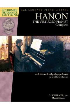 Coperta cărții 'Hanon: The Virtuoso Pianist Complete - New Edition - Charles-louis Hanon'