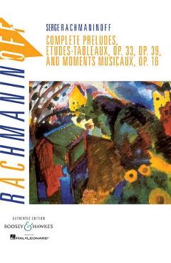 Coperta cărții 'Complete Preludes, Etudes Tableaux and Moments Musicaux, Op. 16 - Sergei Rachmaninoff'