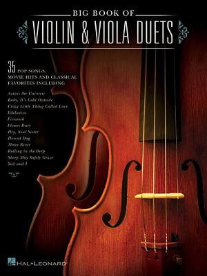 Big Book of Violin & Viola Duets - Hal Leonard Corp