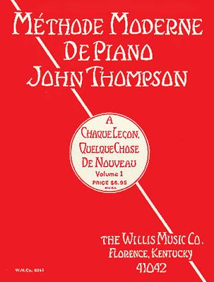 John Thompson's Modern Course for the Piano - First Grade (French): First Grade - French Edition - John Thompson