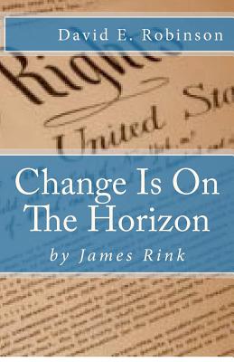 Change Is On The Horizon: Dawn of the Golden Age - David E. Robinson