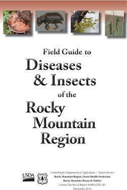 Field Guide to Diseases & Insects of the Rocky Mountain Region - Forest Service