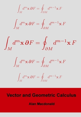 Vector and Geometric Calculus - Alan L. Macdonald