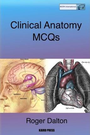 Clinical Anatomy MCQs - Roger Dalton