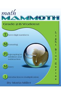 Math Mammoth Grade 2-B Student Worktext - Maria Miller