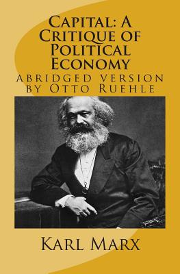 Capital: A Critique of Political Economy: abridged version by Otto Ruehle - Leon Trotzky