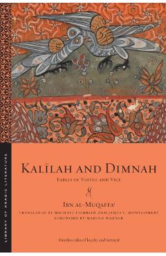 Kallah and Dimnah: Fables of Virtue and Vice - Ibn Al-muqaffa