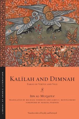 Kalīlah and Dimnah: Fables of Virtue and Vice - Ibn Al-muqaffaʿ