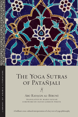 The Yoga Sutras of Patañjali - Abū Ray&# Al-bīrūnī