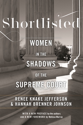 Shortlisted: Women in the Shadows of the Supreme Court - Hannah Brenner Johnson