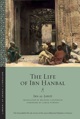 The Life of Ibn Ḥanbal - Ibn Al-jawzī