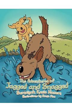 Coperta cărții 'The Adventures of Jagged and Snagged - Sumaiyah Kasie Naeem'