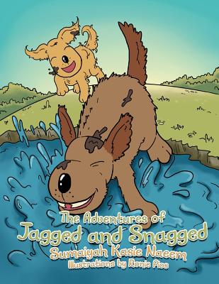 Coperta cărții 'The Adventures of Jagged and Snagged - Sumaiyah Kasie Naeem'