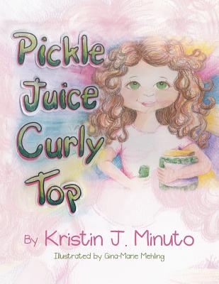 Pickle Juice Curly Top - Kristin J. Minuto