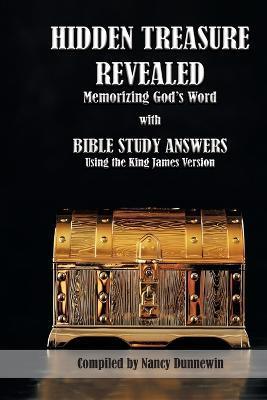 Hidden Treasure Revealed: with Bible Study Answers - Nancy Dunnewin