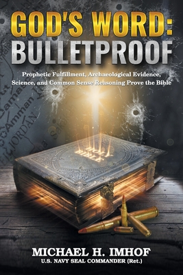 God's Word: Bulletproof - Michael H. Imhof