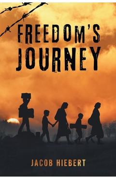 Poza produsului Freedom's Journey - Jacob Hiebert
