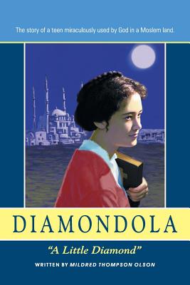 Diamondola: A Little Diamond - Mildred Thompson Olson