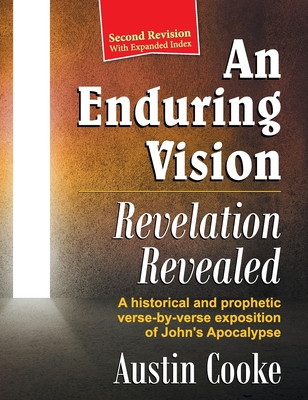 An Enduring Vision: Revelation Revealed (Revised Edition) - Austin Cooke