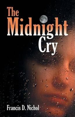 The Midnight Cry - Francis D. Nichol
