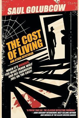 The Cost of Living and Other Mysteries - Saul Golubcow