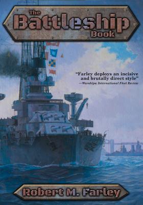 The Battleship Book - Robert M. Farley