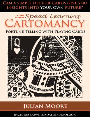 Speed Learning Cartomancy Fortune Telling With Playing Cards - Julian Moore