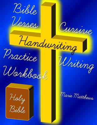 Bible Verses Cursive Handwriting Practice Writing Workbook - Marie Matthews