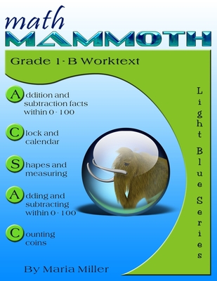 Math Mammoth Grade 1-B Worktext - Maria Miller