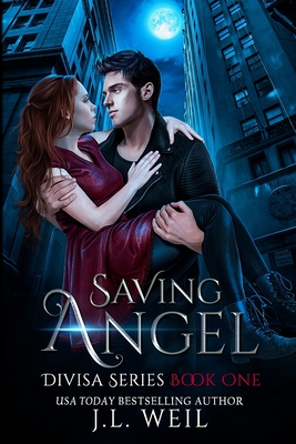 Saving Angel (A Divisa Novel) - J. L. Weil