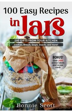 Poza produsului 100 Easy Recipes in Jars - Bonnie Scott