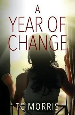 Coperta cărții 'A Year of Change - Tc Morris'