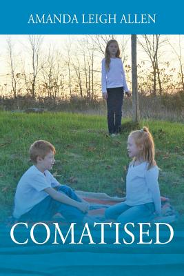 Comatised - Amanda Leigh Allen