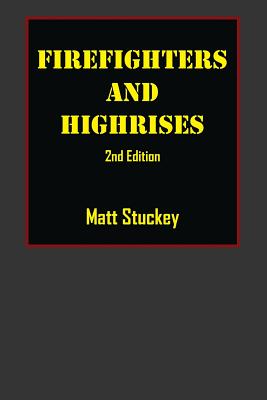 Firefighters and Highrises: 2nd Edition - Matt Stuckey