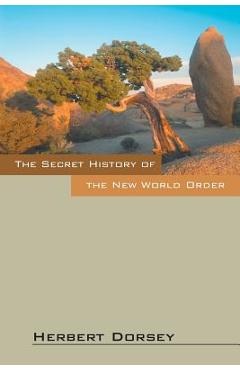 Coperta cărții 'The Secret History of the New World Order - Herbert Dorsey'