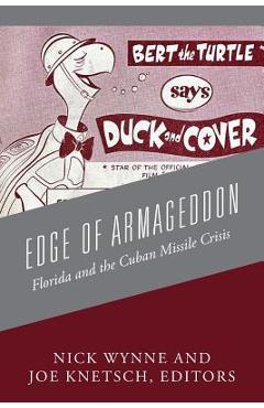 Coperta cărții 'Edge of Armageddon: Florida and the Cuban Missile Crisis - Nick Wynne'