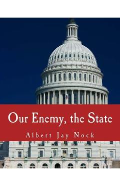 Coperta cărții 'Our Enemy, the State (Large Print Edition) - Butler Shaffer'