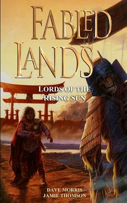Fabled Lands: Lords of the Rising Sun - Jamie Thomson