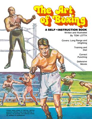 The Art of Boxing: A Self-Instruction Book - Tom Lotta