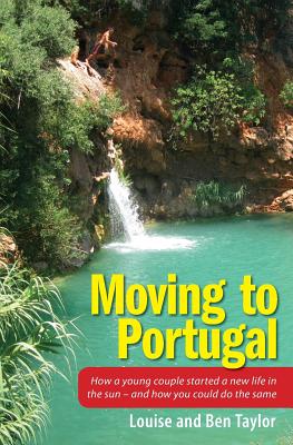 Moving to Portugal: How a young couple started a new life in the sun - and how you could do the same - Louise And Ben Taylor