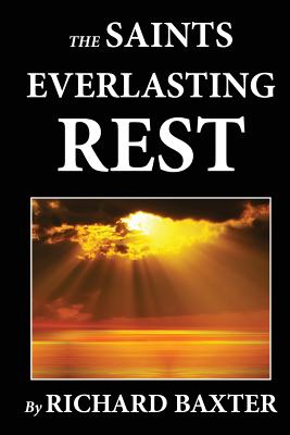 The Saint's Everlasting Rest - Benjamin Fawcett