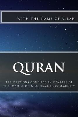 Quran: Translations Compiled by Members of the Imam W.D. Mohammed Community - Read Commentary With The Name Of Allah