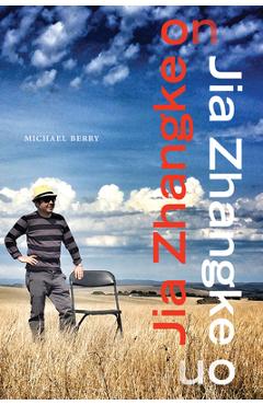 Poza produsului Jia Zhangke on Jia Zhangke - Michael Berry