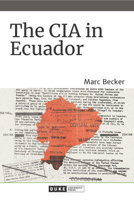 The CIA in Ecuador - Marc Becker