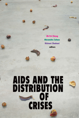 AIDS and the Distribution of Crises - Jih-fei Cheng